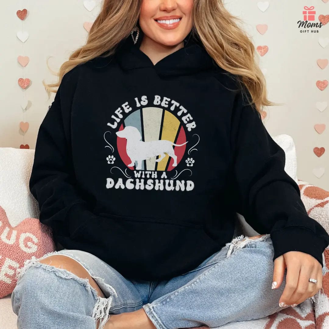 Life is Better With a Dachshund Hooded Sweatshirt Hoodie