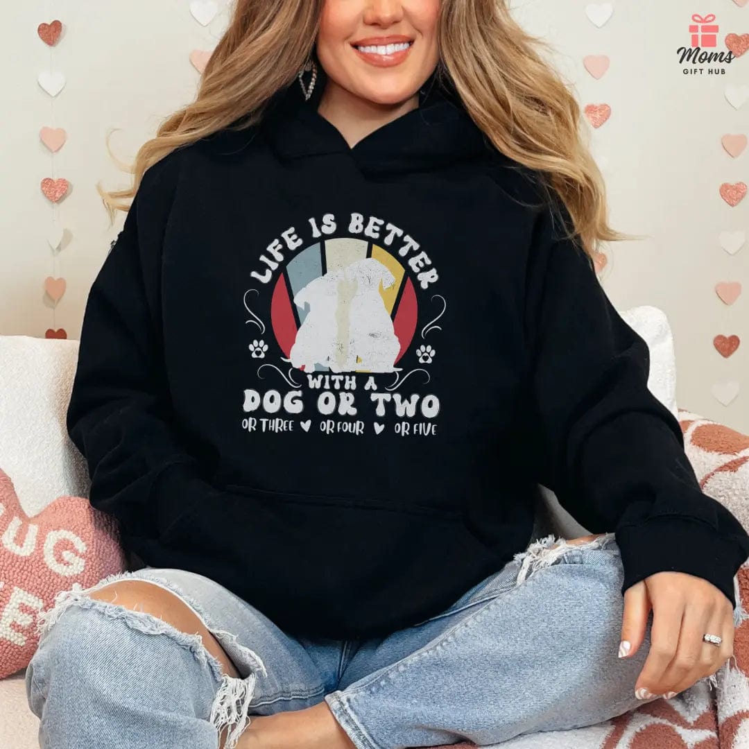 Life is Better With a Dog or Five Hooded Sweatshirt Hoodie