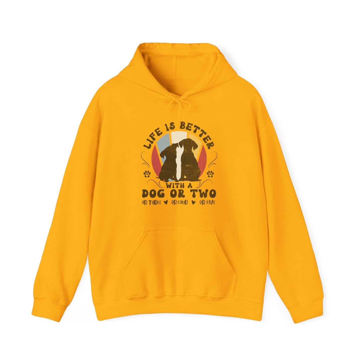 Life is Better With a Dog or Five Hooded Sweatshirt Hoodie Gold / S