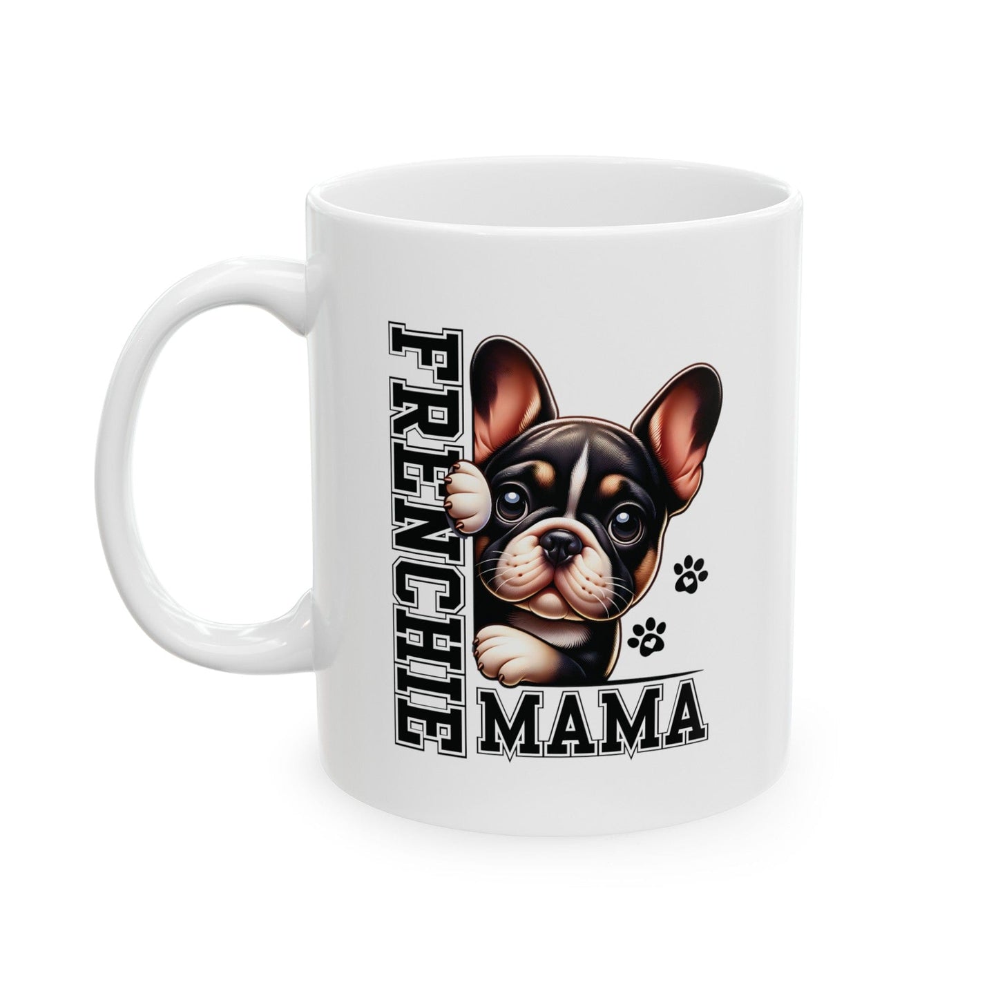 Frenchie Mama Mug Mug 11oz