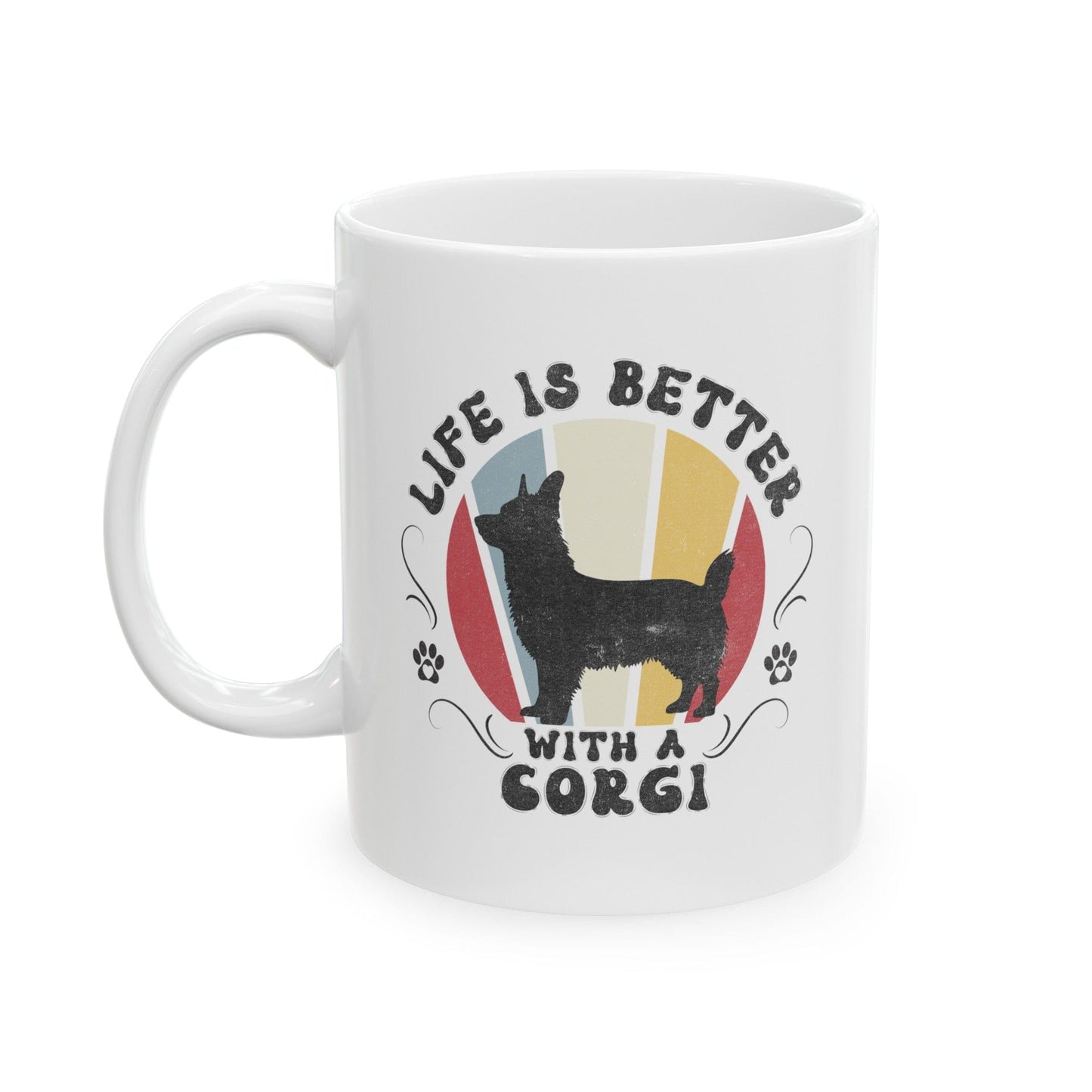 Life is Better With a Corgi Mug Mug 11oz
