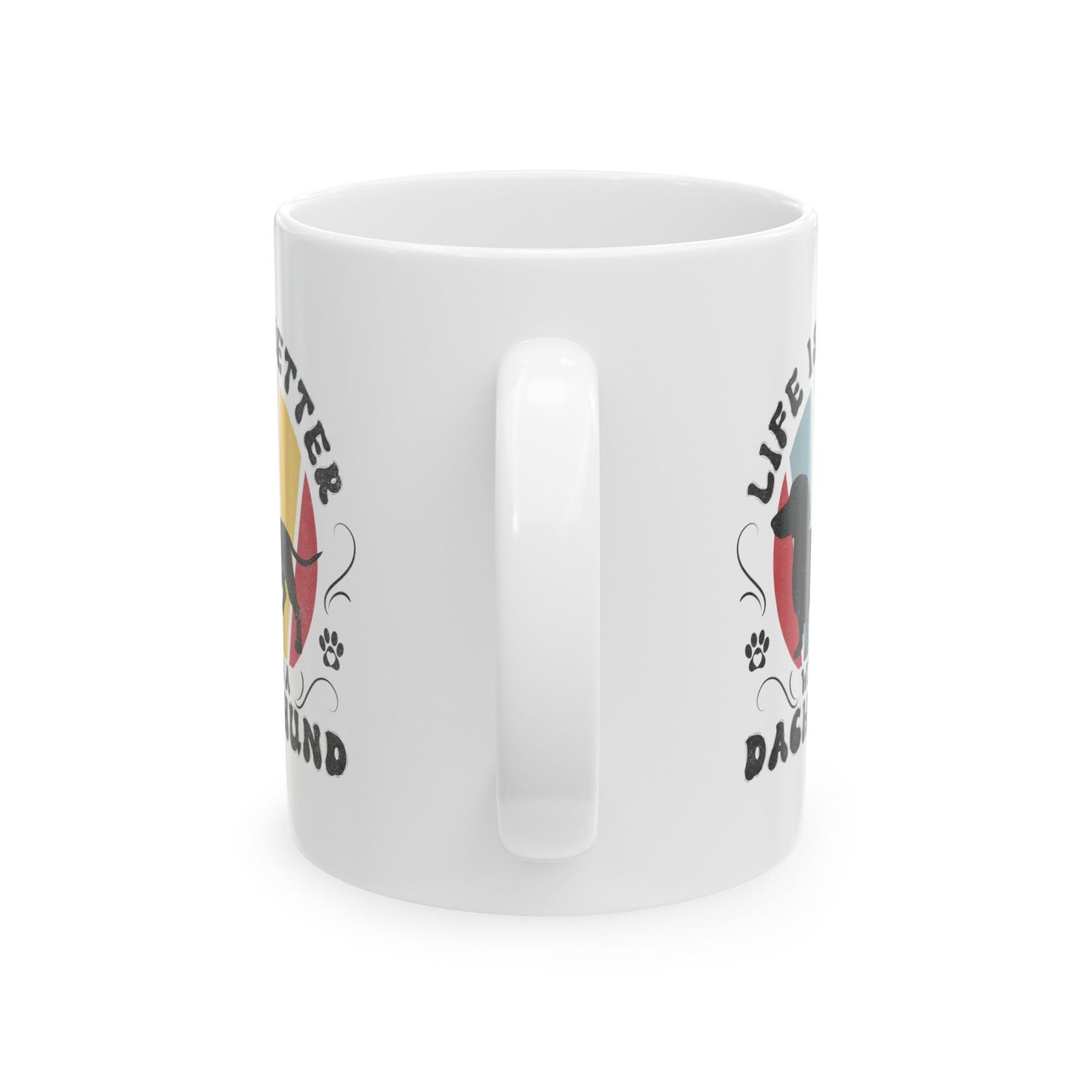 Life is Better With a Dachshund Mug Mug 11oz