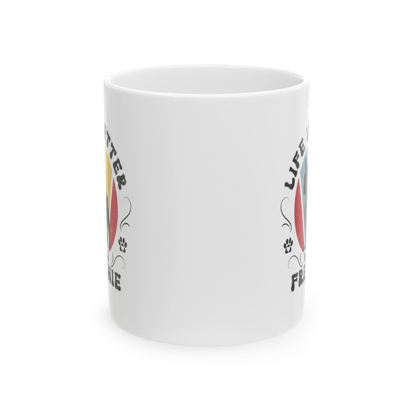 Life is Better With a Frenchie Mug Mug 11oz