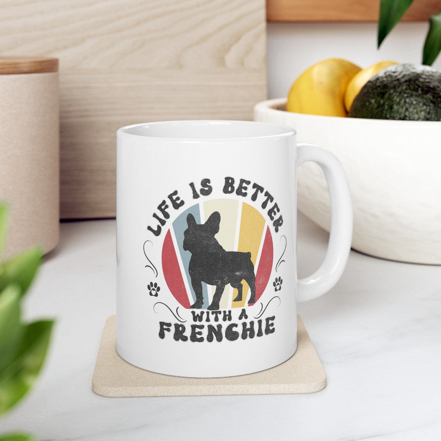 Life is Better With a Frenchie Mug Mug 11oz