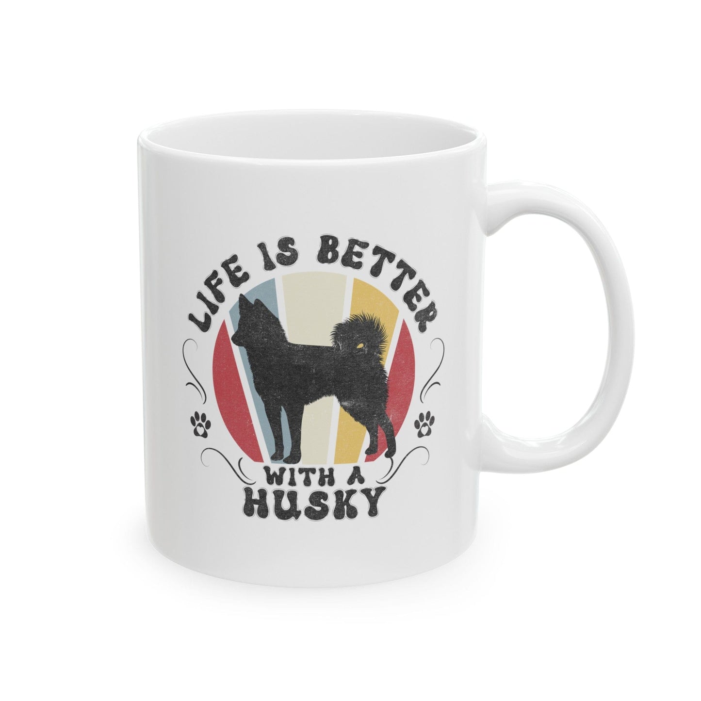 Life is Better With a Husky Mug Mug 11oz