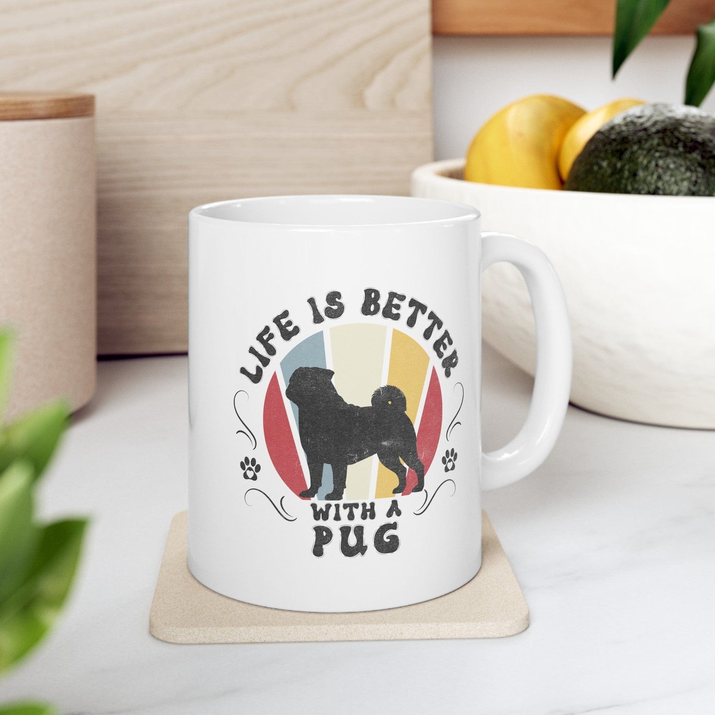 Life is Better With a Pug Mug Mug 11oz