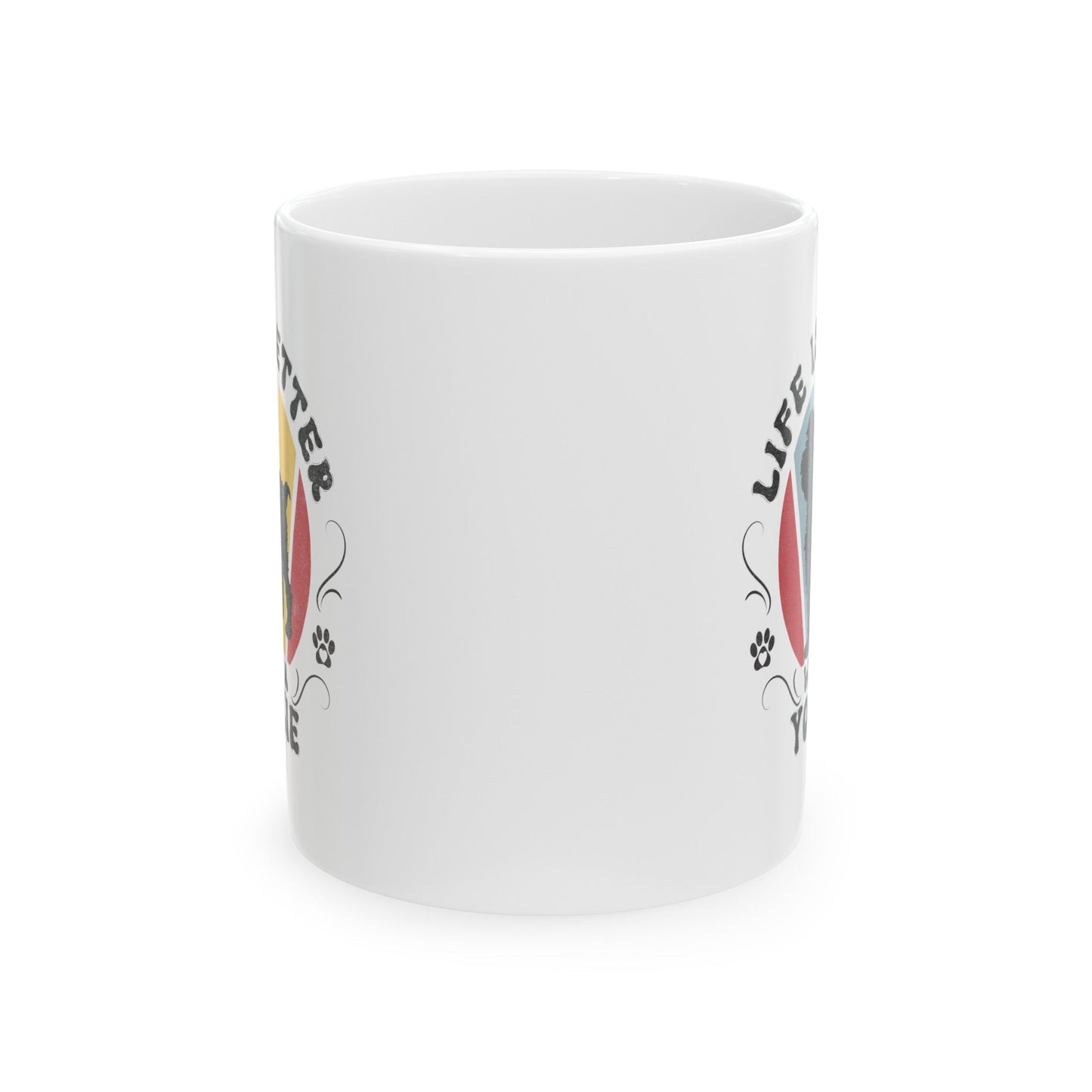 Life is Better With a Yorkie Mug Mug 11oz