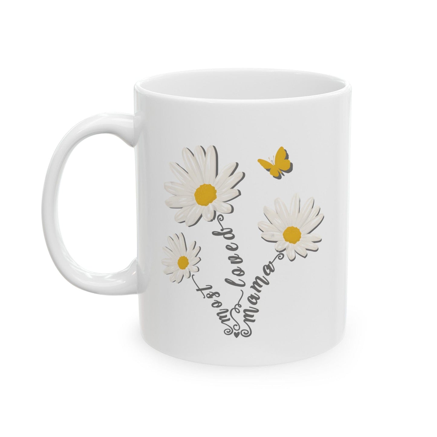 Most Loved Mama Daisy Ceramic Mug, 11oz Mug 11oz