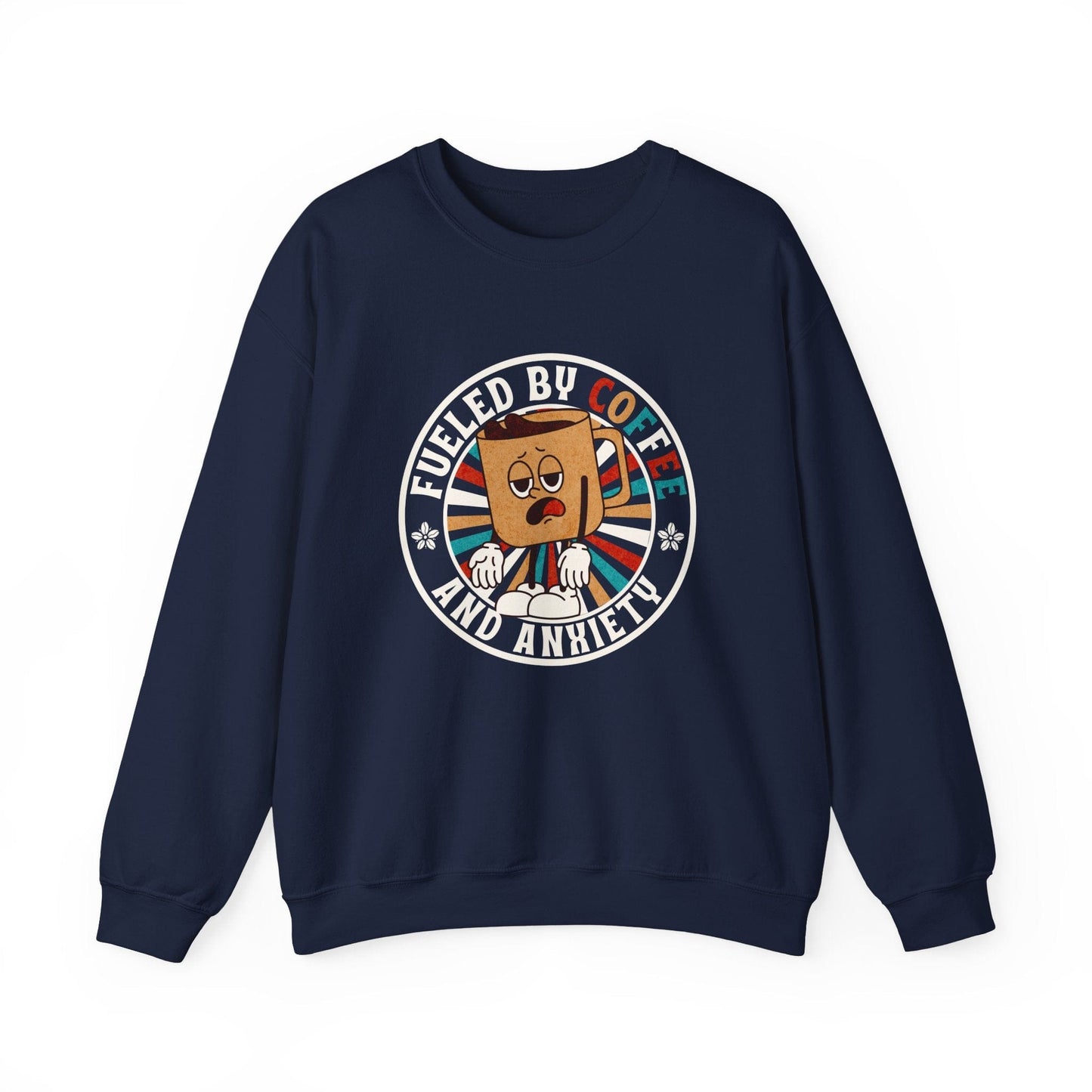 Fueled by Coffee and Anxiety Sweatshirt - Funny Retro Coffee Shirt with Distressed Vintage Look for Coffee Lovers Sweatshirt Navy / S