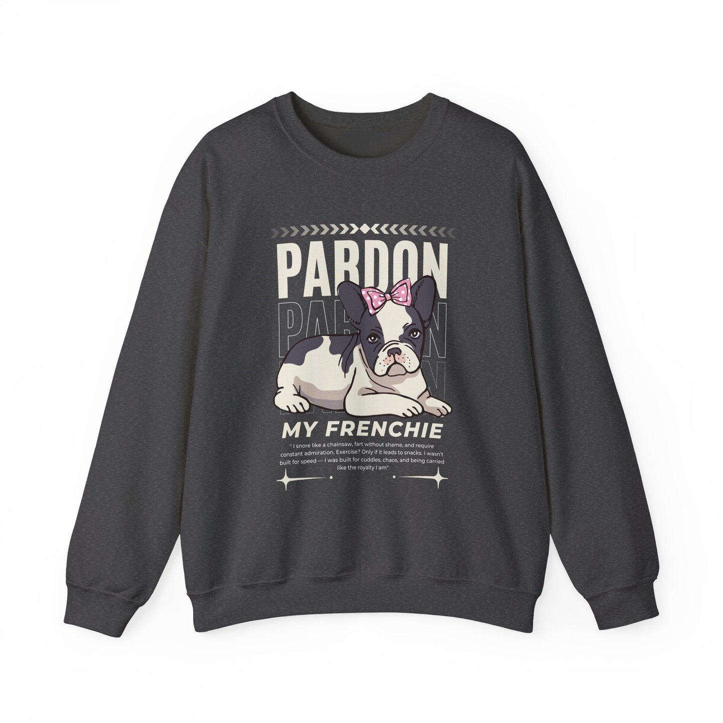 Funny French Bulldog Sweatshirt – Cute “Pardon My Frenchie” Dog Mom Graphic Shirt Sweatshirt Dark Heather / S