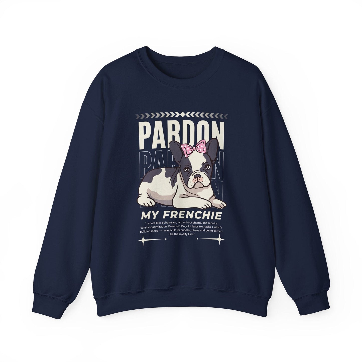 Funny French Bulldog Sweatshirt – Cute “Pardon My Frenchie” Dog Mom Graphic Shirt Sweatshirt Navy / S