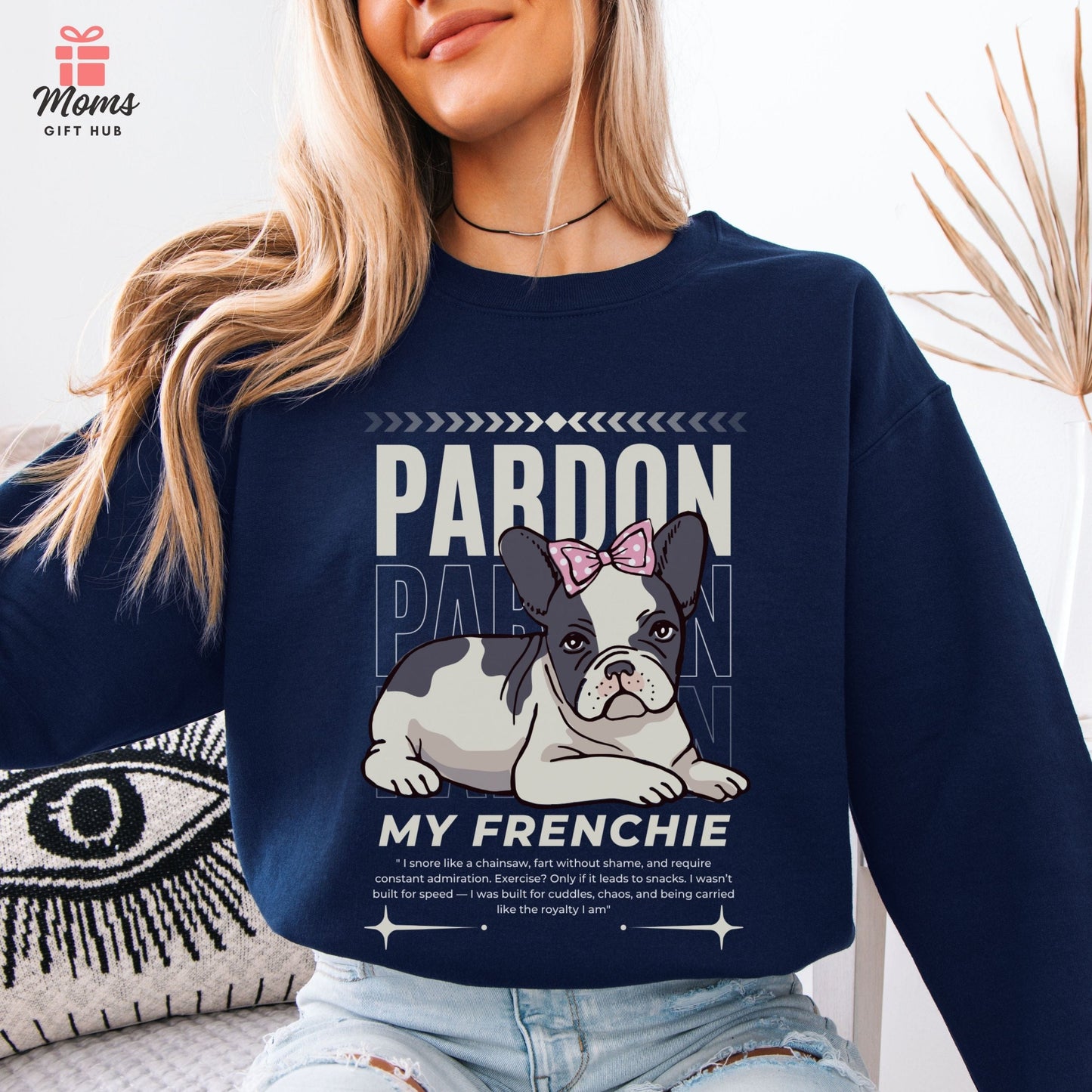 Funny French Bulldog Sweatshirt – Cute “Pardon My Frenchie” Dog Mom Graphic Shirt Sweatshirt Navy / S
