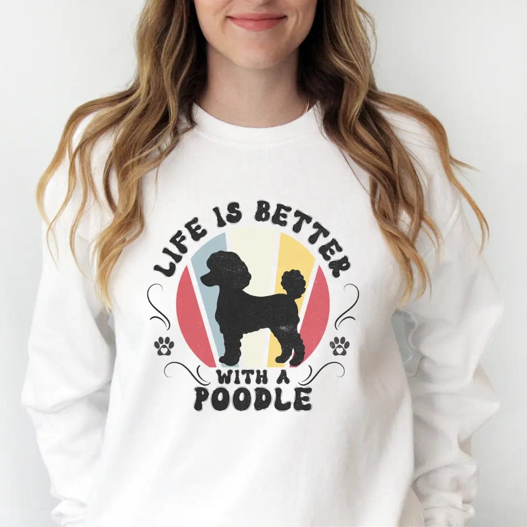 Life is Better With a Poodle - Premium Sweatshirt Sweatshirt