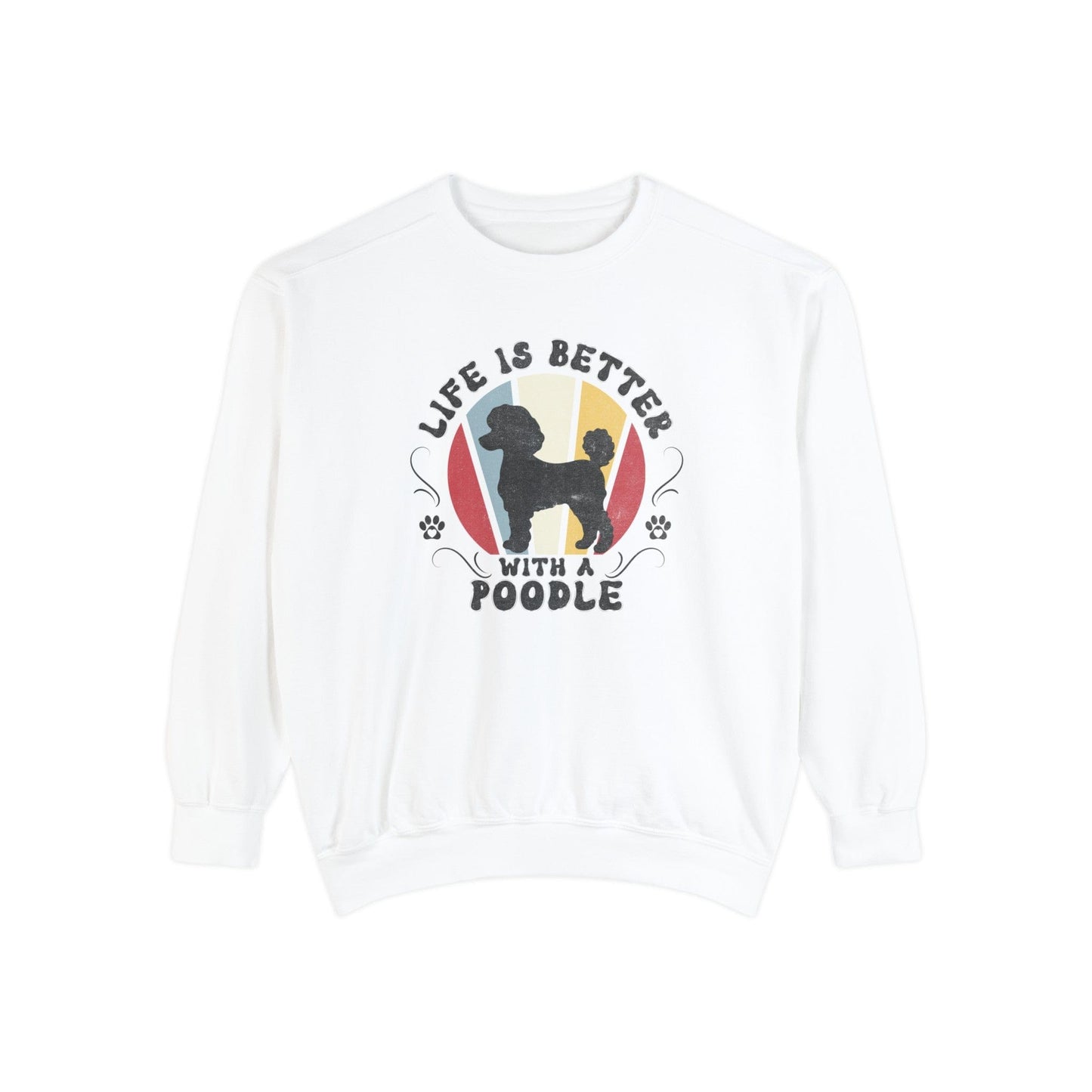 Life is Better With a Poodle - Premium Sweatshirt Sweatshirt White / S