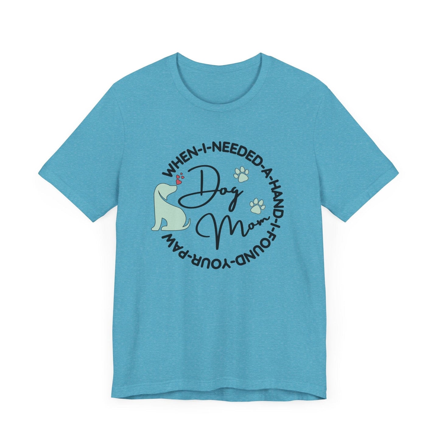 Dog Lover Quote Graphic T-Shirt T-Shirt Heather Aqua / S