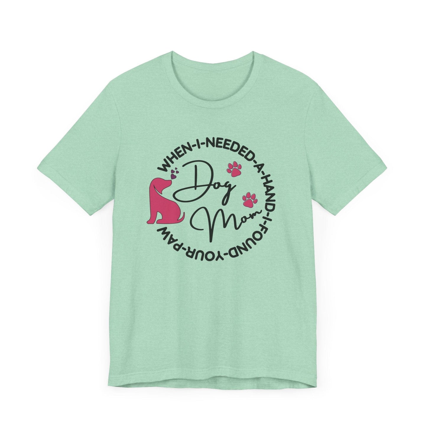 Dog Lover Quote Graphic T-Shirt T-Shirt Heather Mint / S