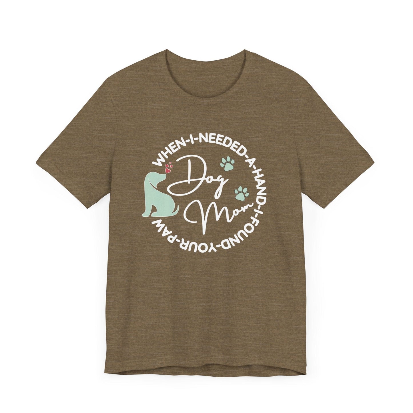 Dog Lover Quote Graphic T-Shirt T-Shirt Heather Olive / S