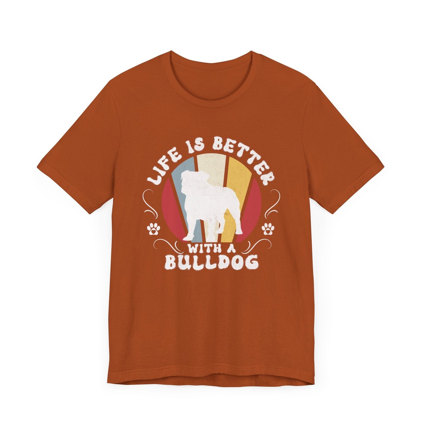 Life is Better With a Bulldog Jersey Tee T-Shirt Autumn / S