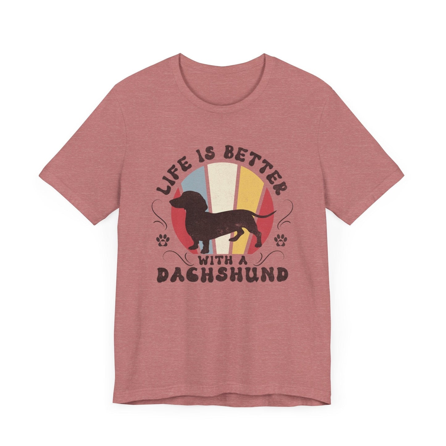Life is Better With a Dachshund Jersey Tee T-Shirt Heather Mauve / S