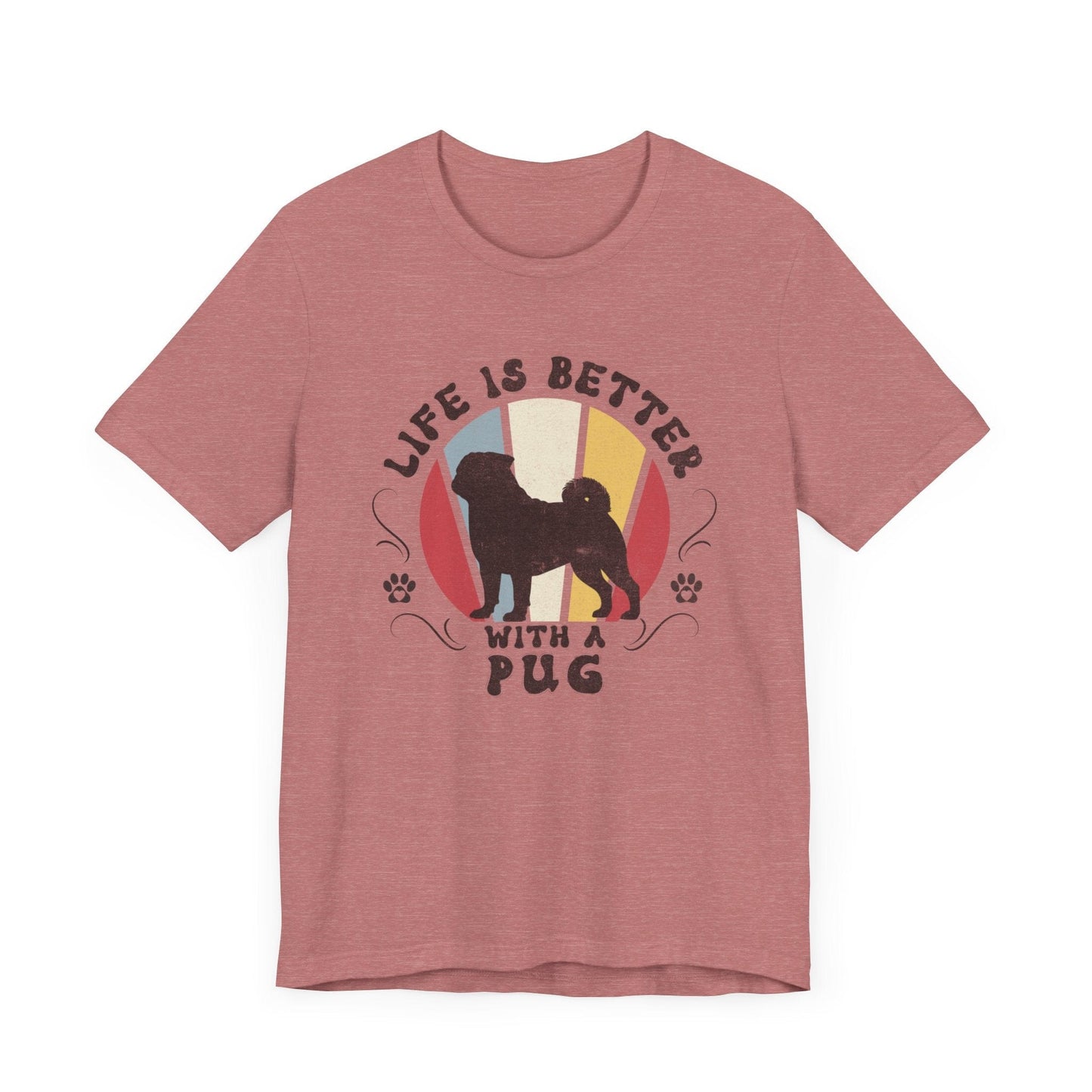 Life is Better With a Pug Jersey Tee T-Shirt Heather Mauve / S