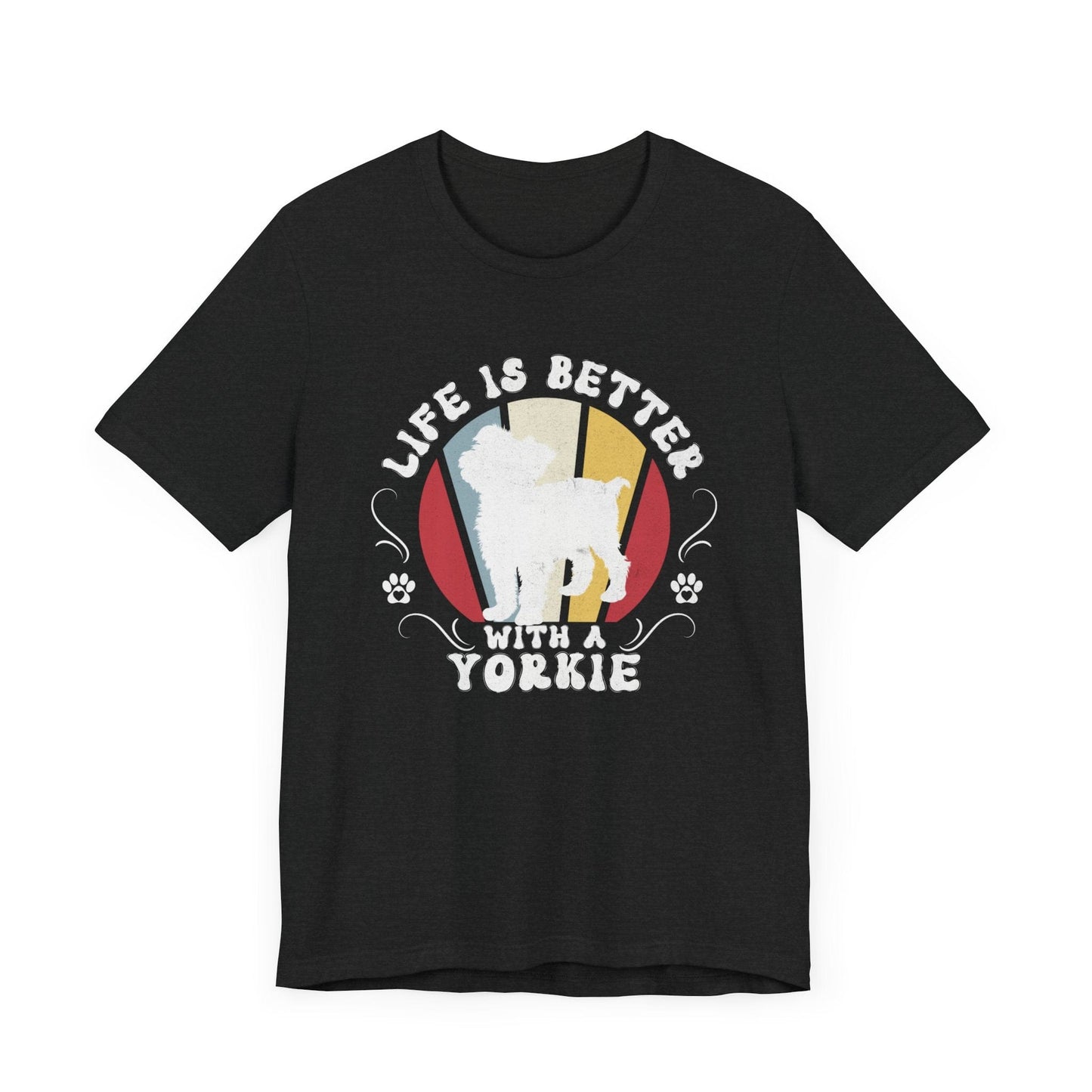 Life is Better With a Yorkshire Terrier Jersey Tee T-Shirt Solid Black Blend / S