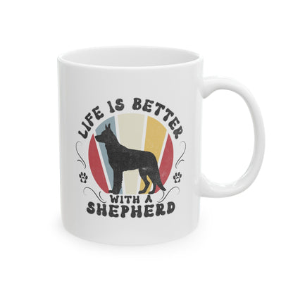 Life is Better With a Shepherd Mug Mug 11oz