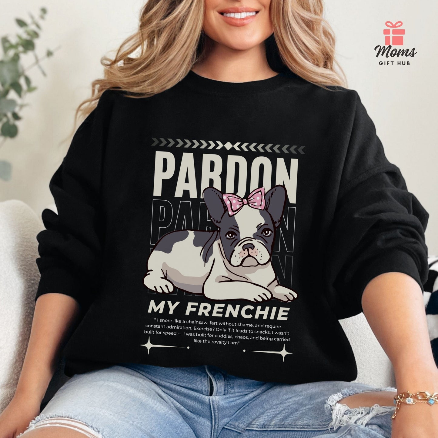 Funny French Bulldog Sweatshirt – Cute “Pardon My Frenchie” Dog Mom Graphic Shirt Sweatshirt Black / S