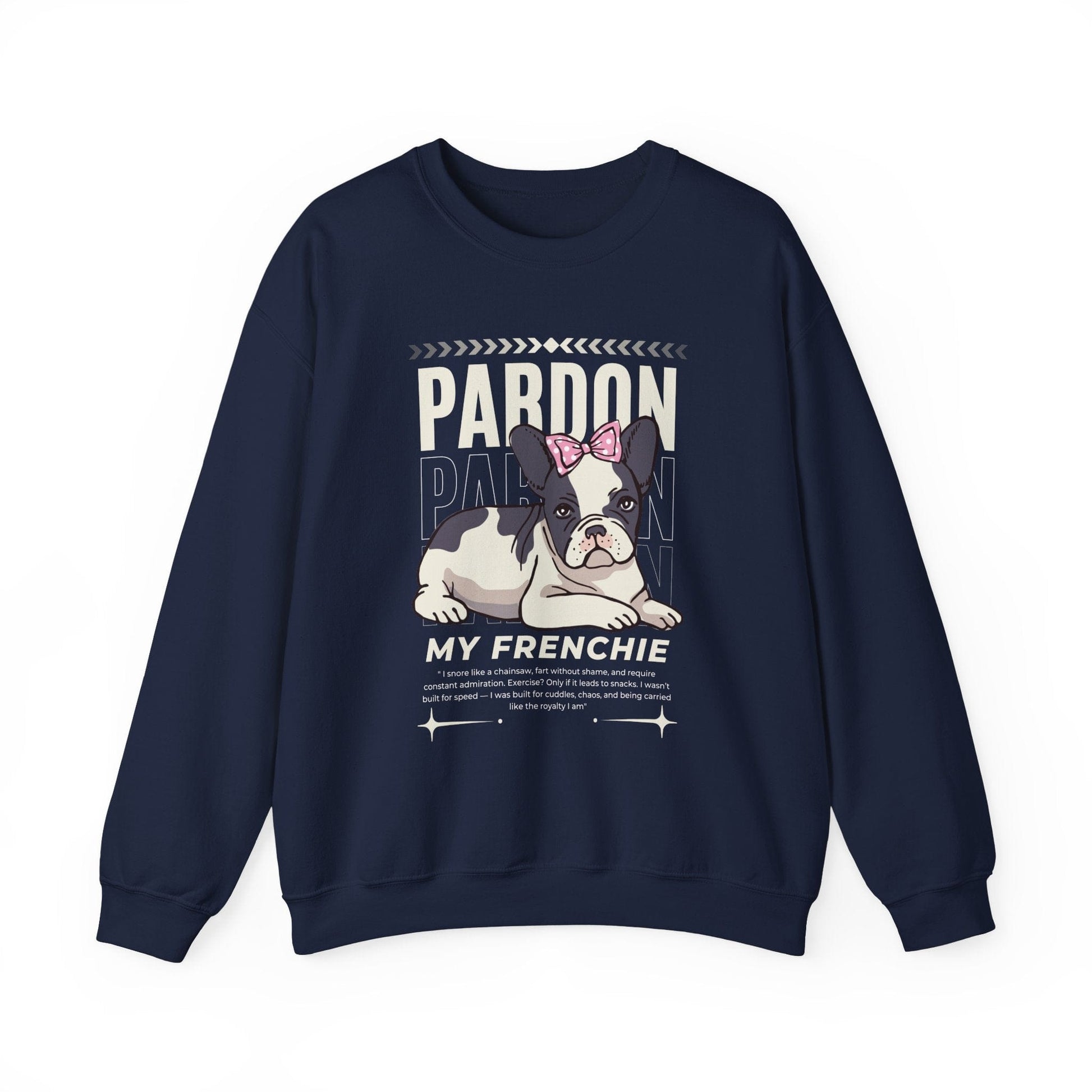 Funny French Bulldog Sweatshirt – Cute “Pardon My Frenchie” Dog Mom Graphic Shirt Sweatshirt Navy / S