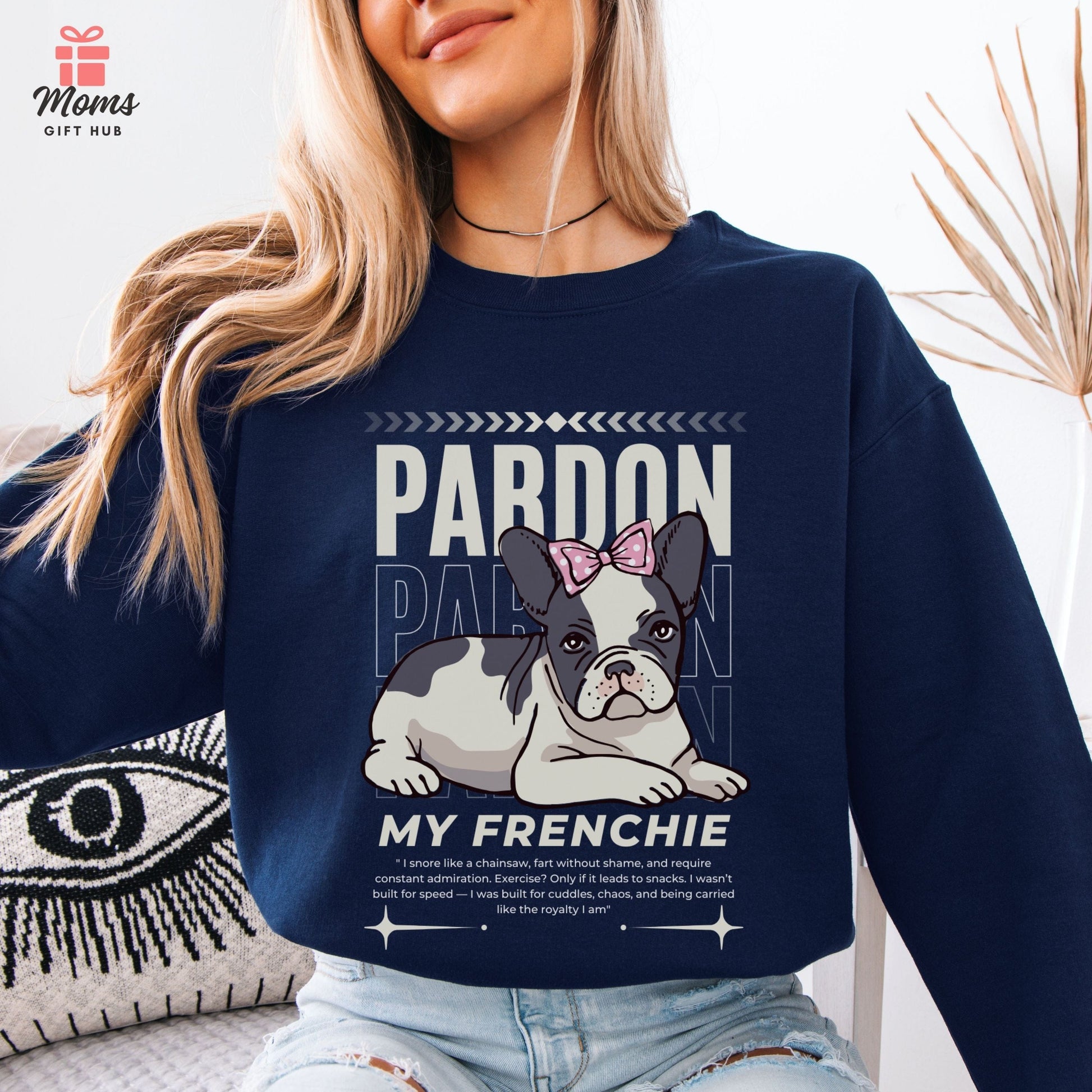Funny French Bulldog Sweatshirt – Cute “Pardon My Frenchie” Dog Mom Graphic Shirt Sweatshirt Navy / S